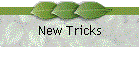 New Tricks
