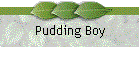 Pudding Boy