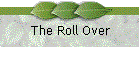 The Roll Over